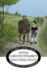 Title: Little Lord Fauntleroy, Author: Frances Hodgson Burnett