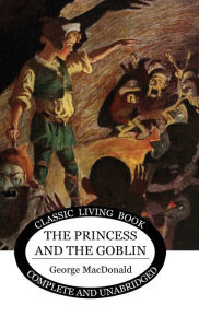 Title: The Princess and the Goblin, Author: George MacDonald