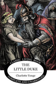 Title: The Little Duke, Author: Charlotte Yonge