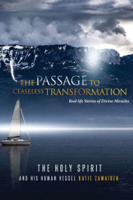 Title: The Passage to Ceaseless Transformation, Author: Katie Z