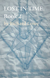 Title: LOST IN TIME 2, Author: Richard Lowe