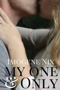 Title: My One and Only, Author: Imogene Nix