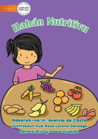 Title: Nutritious Food - Hahan Nutritivu, Author: Avelina Costa