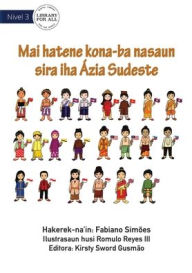 Title: Let's Learn About The Nations of South East Asia - Hakarak Hatene Nasaun Sira iha Sudeste Asia, Author: Fabiano Simões