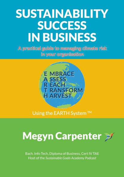 Sustainability Success Business: A practical guide to managing climate risk your organisation