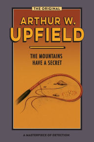 Title: The Mountains Have a Secret, Author: Arthur W Upfield