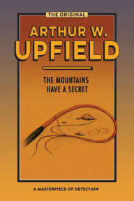 Title: The Mountains Have a Secret, Author: Arthur W. Upfield