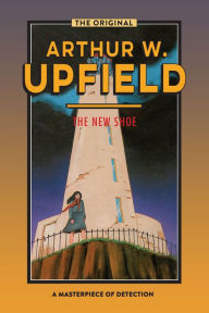 Title: The New Shoe, Author: Arthur W. Upfield