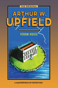 Title: Venom House, Author: Arthur W. Upfield