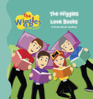 The Wiggles Here to Help: The Wiggles Love Books: A Book About Reading