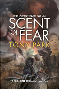 Title: Scent of Fear, Author: Tony Park