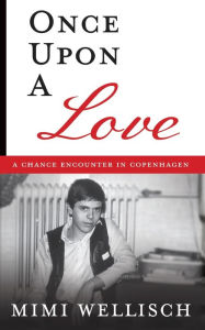 Free pdf computer books downloads Once Upon a Love: A Chance Encounter in Copenhagen