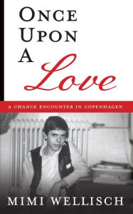 Ebooks txt format free download Once Upon a Love: A Chance Encounter in Copenhagen ePub (English literature) by 