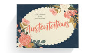 Title: Austentatious Deck of Cards: Life Lessons from Jane Austen, Author: Avery Hayes