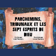 Title: Parchemins, Tribunaux Et Les Sept Esprits De Dieu, Author: Lindi Masters