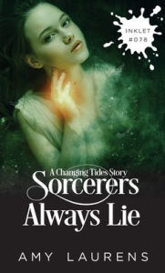 Title: Sorcerers Always Lie, Author: Amy Laurens