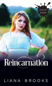Title: Reincarnation, Author: Liana Brooks