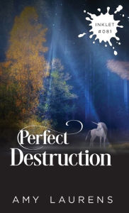 Title: Perfect Destruction, Author: Amy Laurens