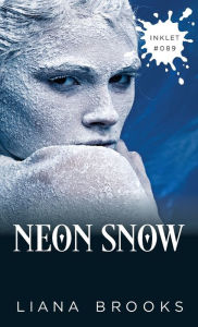 Title: Neon Snow, Author: Liana Brooks