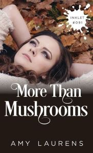 Title: More Than Mushrooms, Author: Amy Laurens