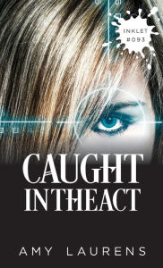 Title: Caught In The Act, Author: Amy Laurens