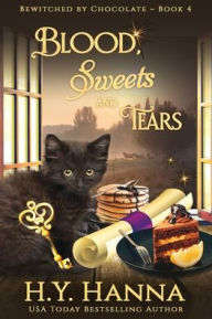 Title: Blood, Sweets & Tears (LARGE PRINT): Bewitched By Chocolate Mysteries - Book 4, Author: H.Y. Hanna