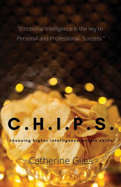 C.H.I.P.S.: Choosing Higher Intelligence People Skills