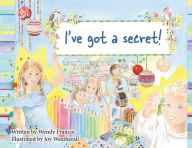 Title: I've Got a Secret!, Author: Wendy Francis