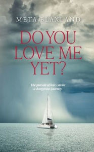 Title: Do You Love Me Yet?, Author: Meta Blaxland