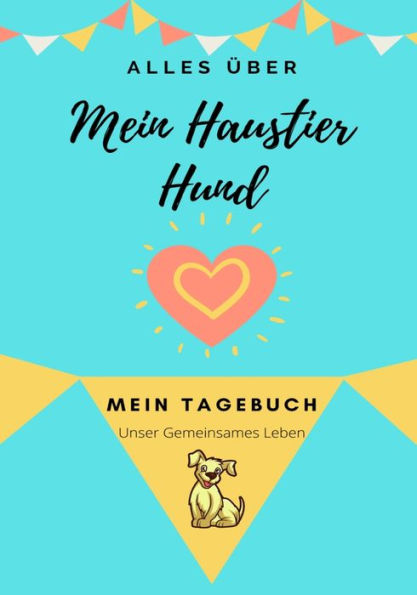 Über Mein Haustier: Mein Haustier Tagebuch