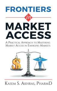 Title: Frontiers in Market Access, Author: Kasem Akhras