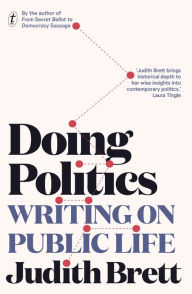 Title: Doing Politics: Writing on Public Life, Author: Judith Brett