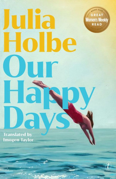 Barnes and Noble Our Happy Days: Australian Women's Weekly Great Read Book  of the Month | The Summit