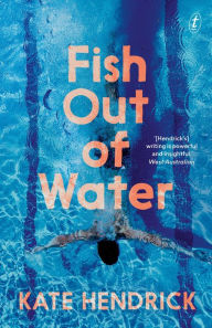 Title: Fish Out of Water, Author: Kate Hendrick