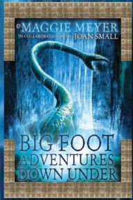 Title: Big Foot Adventures Down Under, Author: Maggie Meyer