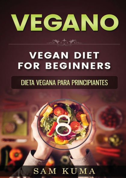 Vegano: Dieta Vegana para Principiantes