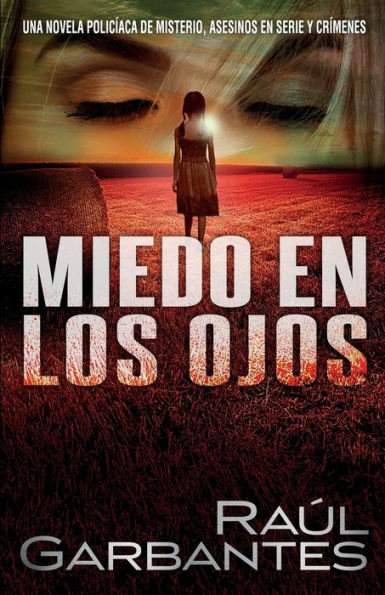 Miedo en los ojos: Una novela policÃ¯Â¿Â½aca de misterio, asesinos en serie y crÃ¯Â¿Â½menes