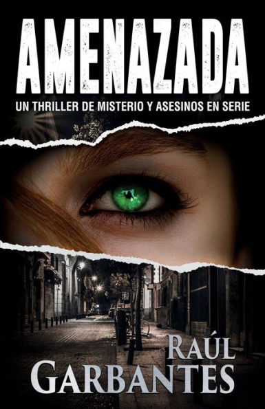 Amenazada: Una novela policï¿½aca de misterio, asesinos en serie y crï¿½menes