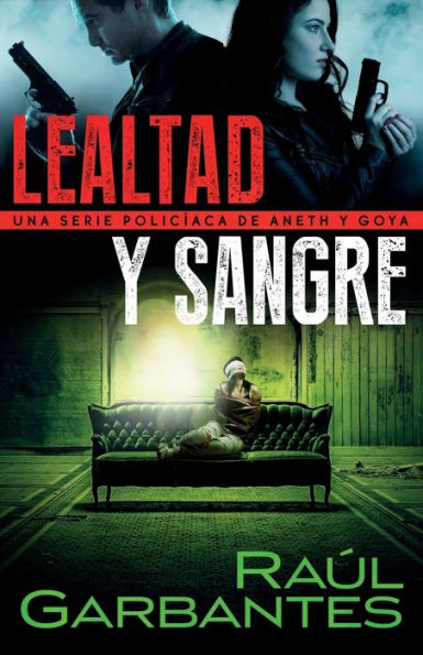 Lealtad y sangre: Una serie policíaca de Aneth Goya