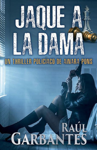 Jaque a la dama: Un thriller policï¿½aco