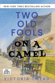 Title: Two Old Fools on a Camel: From Spain to Bahrain and back again, Author: Victoria Twead