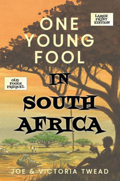 One Young Fool in South Africa - LARGE PRINT: Prequel