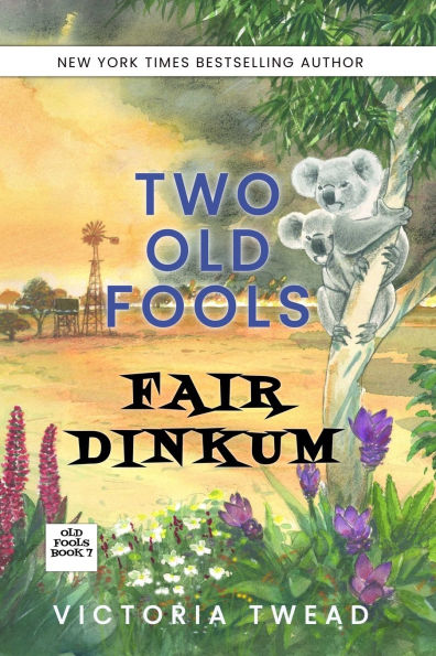 Two Old Fools Fair Dinkum
