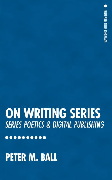 On Writing Series: Series Poetics & Digital Publishing