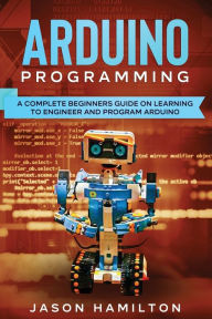 Title: Arduino Programming, Author: Jason Hamilton