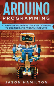 Title: Arduino Programming, Author: Jason Hamilton