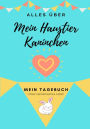 Über Mein Haustier-Kaninchen: Mein Haustier Tagebuch