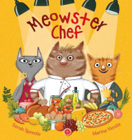 Title: Meowster Chef, Author: Sarah Speedie