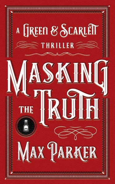 Masking the Truth: A Green & Scarlett Thriller