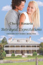 Betrayed Expectations: Chester's Run Series - Book Two